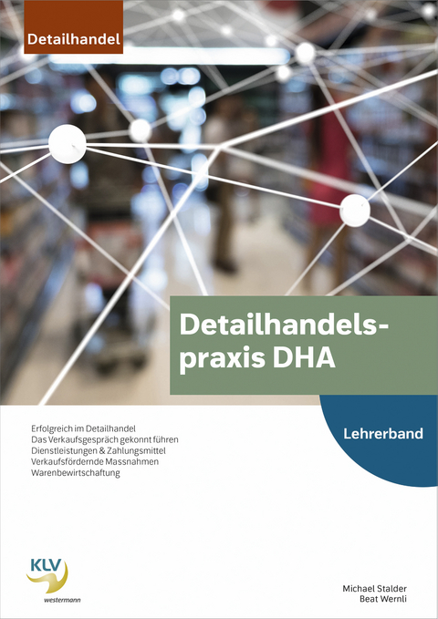 Detailhandelspraxis DHA - Michael Stalder, Beat Wernli