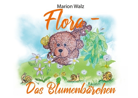 Flora das Blumenbärchen - Marion Walz