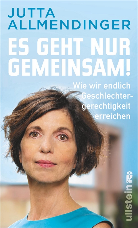 Es geht nur gemeinsam! - Jutta Allmendinger