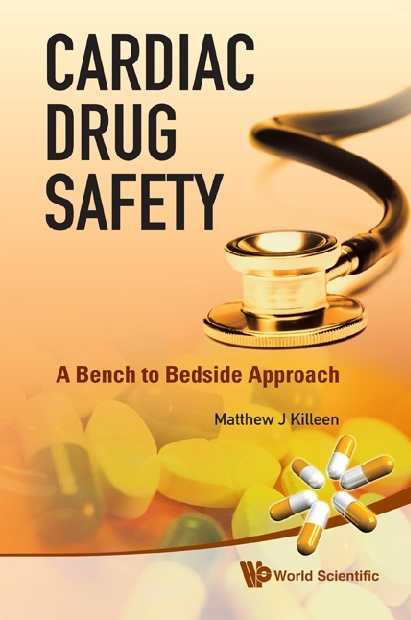 Cardiac Drug Safety: A Bench To Bedside Approach - Matthew J Killeen