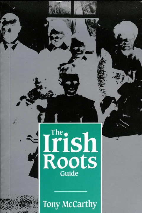 The Irish Roots Guide - Tony McCarthy