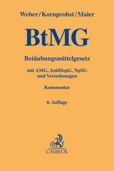 Betäubungsmittelgesetz - Weber, Klaus; Kornprobst, Hans; Maier, Stefan