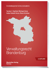 Verwaltungsrecht Brandenburg - Barthel, Torsten F.; Kreis, Michael; Ruhloff-Kreis, Heike; Schütze, Rene