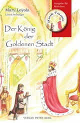 Der König der Goldenen Stadt - Loyola, Mary