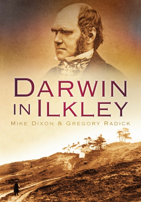 Darwin in Ilkley - Mike Dixon, Gregory Radick