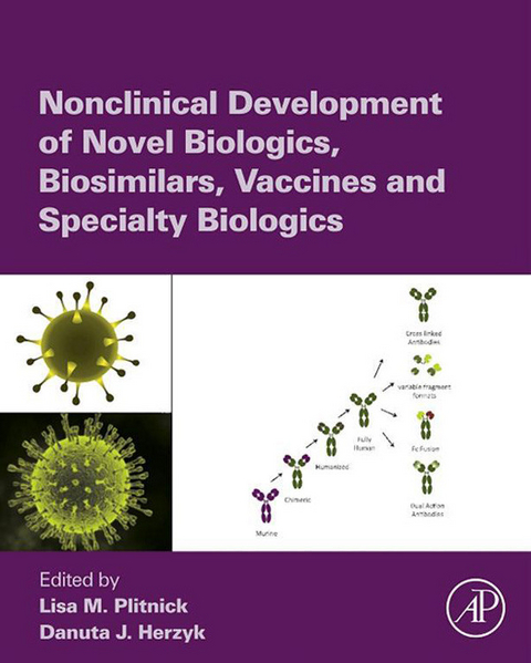 Nonclinical Development of Novel Biologics, Biosimilars, Vaccines and Specialty Biologics - 