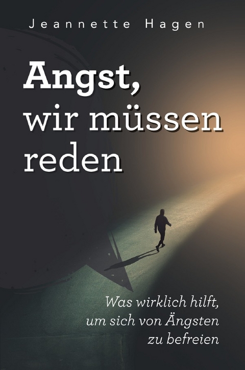 Angst, wir müssen reden - Jeannette Hagen