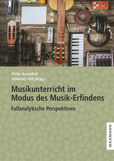 Musikunterricht im Modus des Musik-Erfindens - 