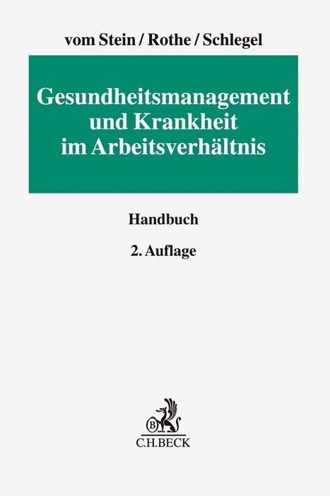 Gesundheitsmanagement und Krankheit im Arbeitsverhältnis - 