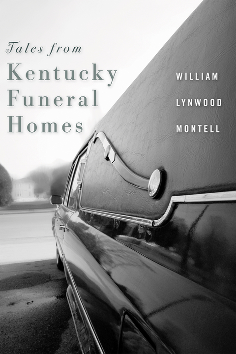 Tales from Kentucky Funeral Homes -  William Lynwood Montell