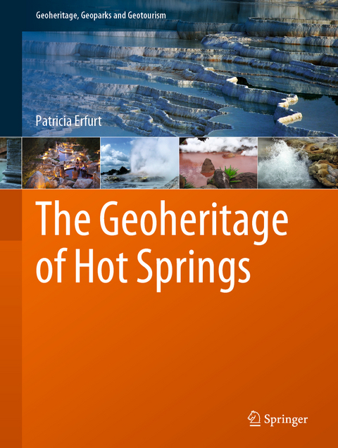 The Geoheritage of Hot Springs - Patricia Erfurt