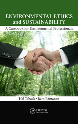 Environmental Ethics and Sustainability -  Ram Ramanan,  Hal Taback