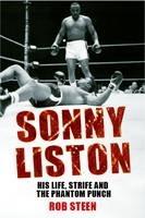 SONNY LISTON -  Rob Steen