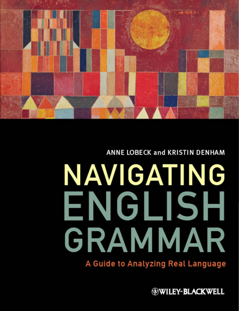 Navigating English Grammar -  Kristin Denham,  Anne Lobeck