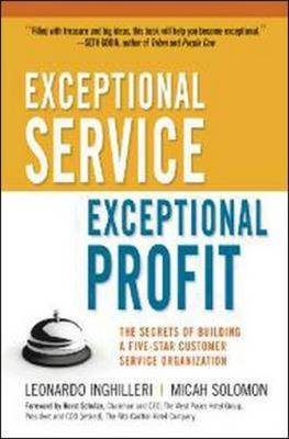 Exceptional Service, Exceptional Profit -  Leonardo Inghilleri,  Micah Solomon