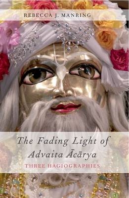 Fading Light of Advaita Acarya -  Rebecca J. Manring