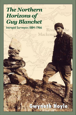 Northern Horizons of Guy Blanchet -  Gwyneth Hoyle