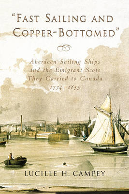 Fast Sailing and Copper-Bottomed -  Lucille H. Campey