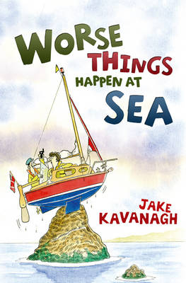 Worse Things Happen at Sea -  Jake Kavanagh