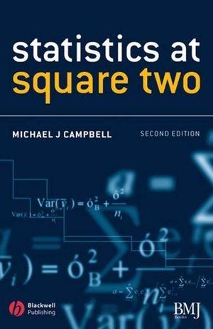 Statistics at Square Two - Michael J. Campbell