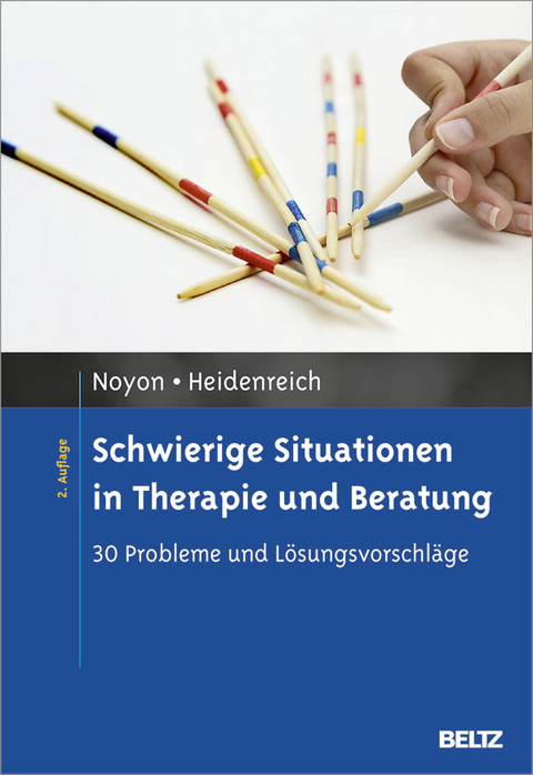 Schwierige Situationen in Therapie und Beratung -  Alexander Noyon,  Thomas Heidenreich