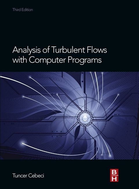 Analysis of Turbulent Flows with Computer Programs -  Tuncer Cebeci