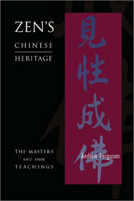 Zen's Chinese Heritage -  Andy Ferguson