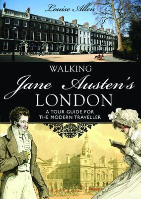 Walking Jane Austen s London -  Louise Allen