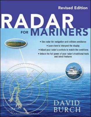 Radar for Mariners, Revised Edition -  David Burch