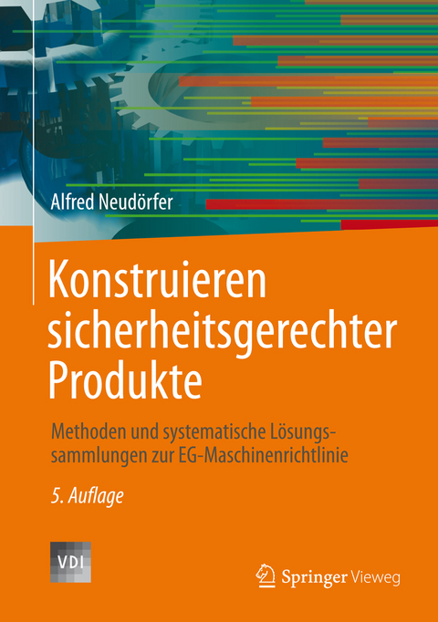 Konstruieren sicherheitsgerechter Produkte - Alfred Neudörfer