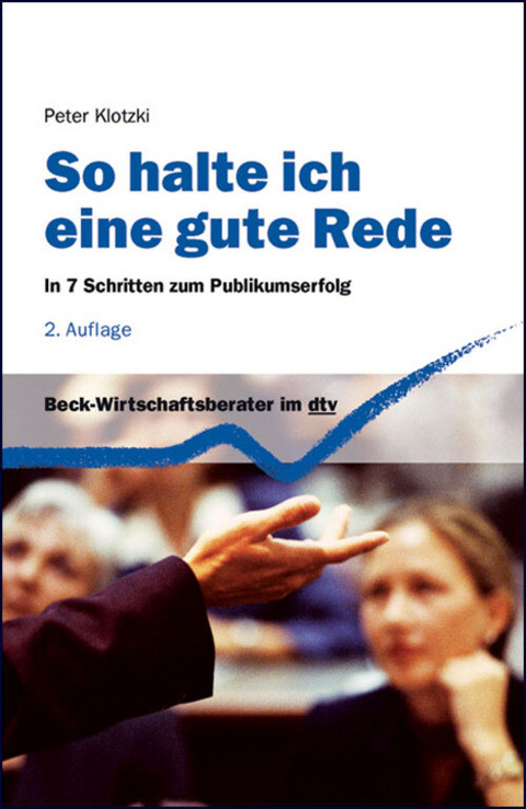 So halte ich eine gute Rede - Peter Klotzki