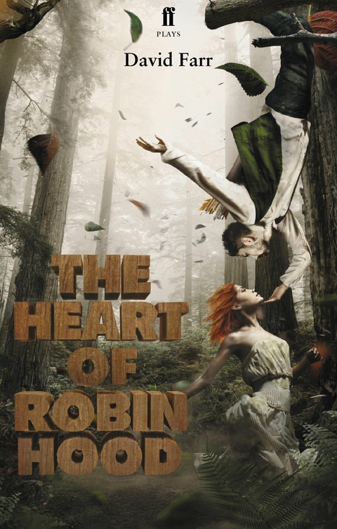 Heart of Robin Hood -  David Farr