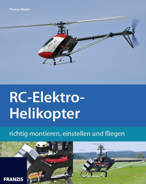 RC-Elektro-Helikopter - Thomas Riegler