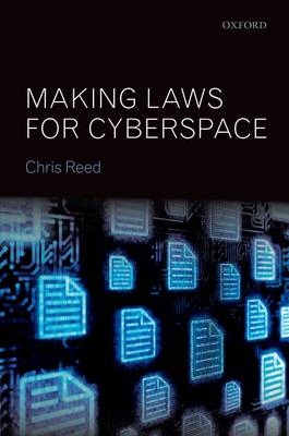 Making Laws for Cyberspace -  Chris Reed