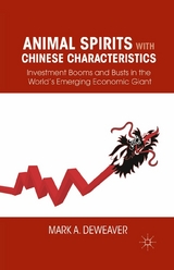 Animal Spirits with Chinese Characteristics - M. DeWeaver