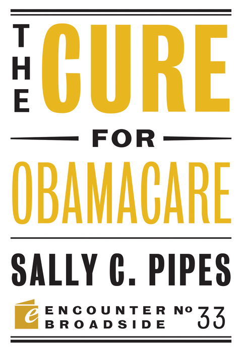 Cure for Obamacare -  Sally C. Pipes