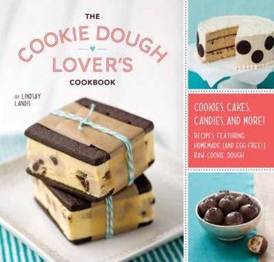 Cookie Dough Lover's Cookbook -  Lindsay Landis