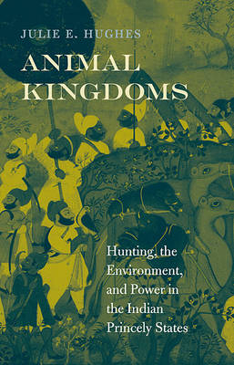 Animal Kingdoms -  Julie E. Hughes