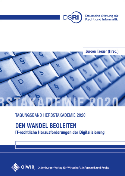 Den Wandel begleiten - IT-rechtliche Herausforderungen der Digitalisierung - 