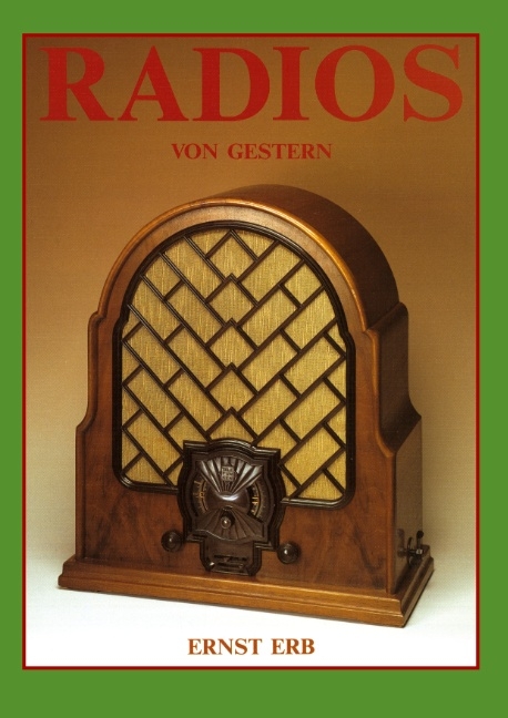 Radios von gestern - Ernst Erb