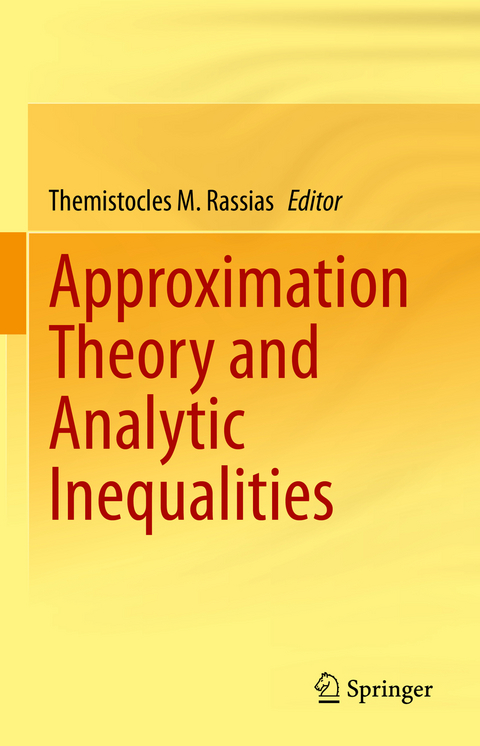 Approximation Theory and Analytic Inequalities - 