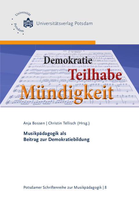 Musikpädagogik als Beitrag zur Demokratiebildung - Karin Wittram, Annette Breitsprecher, Vinzenz Jander, Alexander Lipp, Ulrike Schubach, Ulrike Liedtke