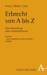 Erbrecht von A bis Z - Weddig Fricke, Klaus Märker, Christian Otto