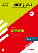 STARK Lösungen zu Training Abschlussprüfung Quali Mittelschule 2021 - Mathematik 9. Klasse - Bayern