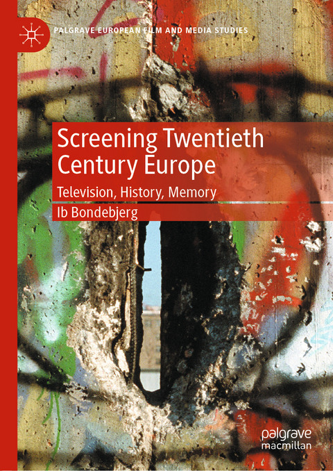 Screening Twentieth Century Europe - Ib Bondebjerg