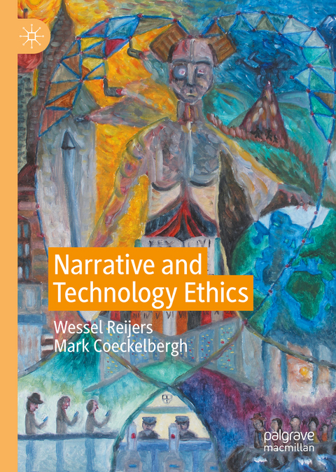 Narrative and Technology Ethics - Wessel Reijers, Mark Coeckelbergh