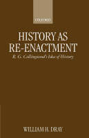 History as Re-enactment -  William H. Dray