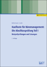 Kaufleute für Büromanagement: Die Abschlussprüfung Teil I - Verena Bettermann, Ute Lomb