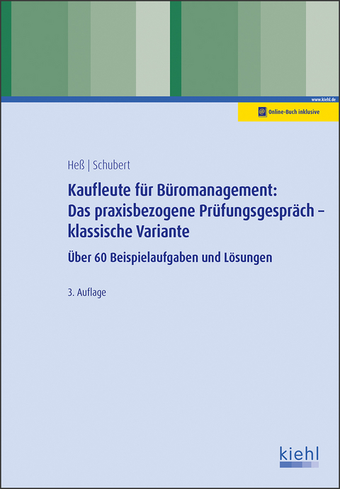 Kaufleute für Büromanagement: Das praxisbezogene Prüfungsgespräch - klassische Variante - Ute Heß, Michaela Schubert