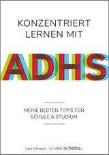 Konzentriert lernen mit ADHS - Sara Dörwald